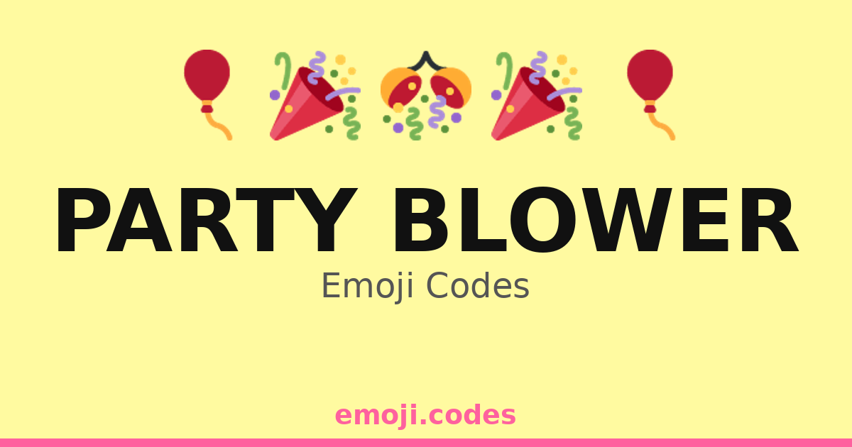 Party Blower Emoji Codes ๐พ โ 373 Combinations to Copy & Paste