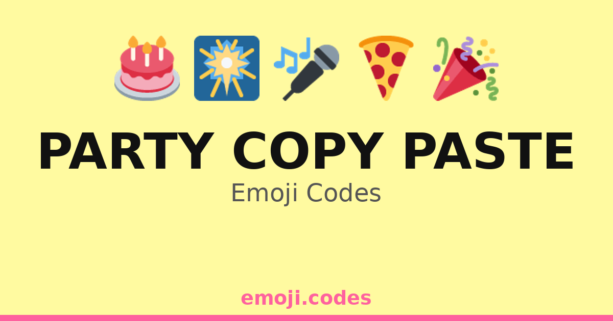 Party Copy Paste Emoji Codes ๐๐๐ญ๐๐ป โ 285 Combinations to Copy & Paste