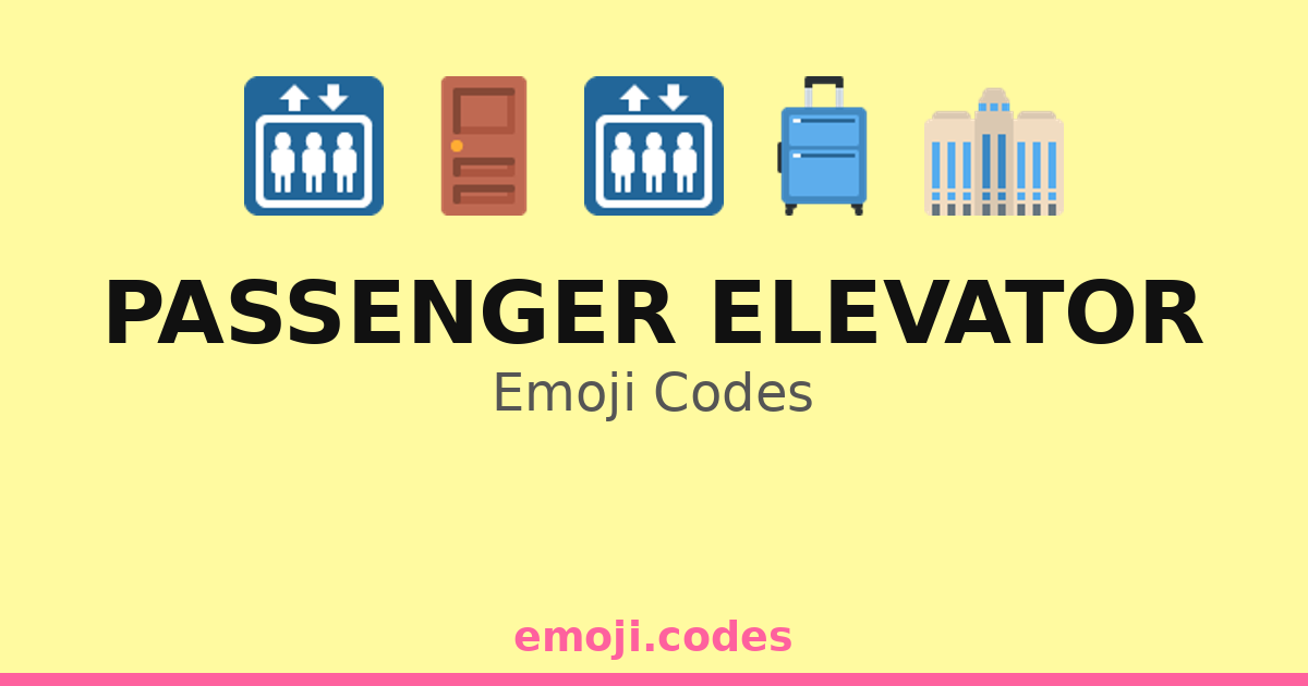 Passenger Elevator Emoji Codes 🏢🛗🚶 — 198 Combinations to Copy & Paste