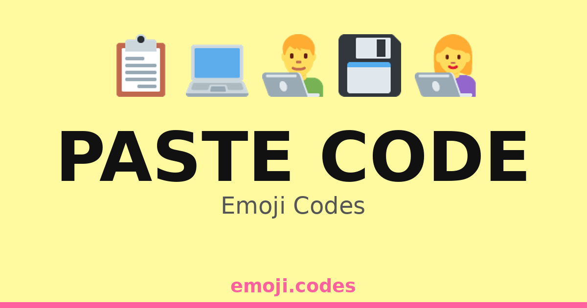 Paste Code Emoji Codes 👨‍💻👩‍💻📋🖥️ — 221 Combinations to Copy & Paste