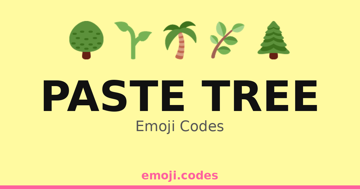 Paste Tree Emoji Codes 🌱📄📑🗒️ — 40 Combinations to Copy & Paste