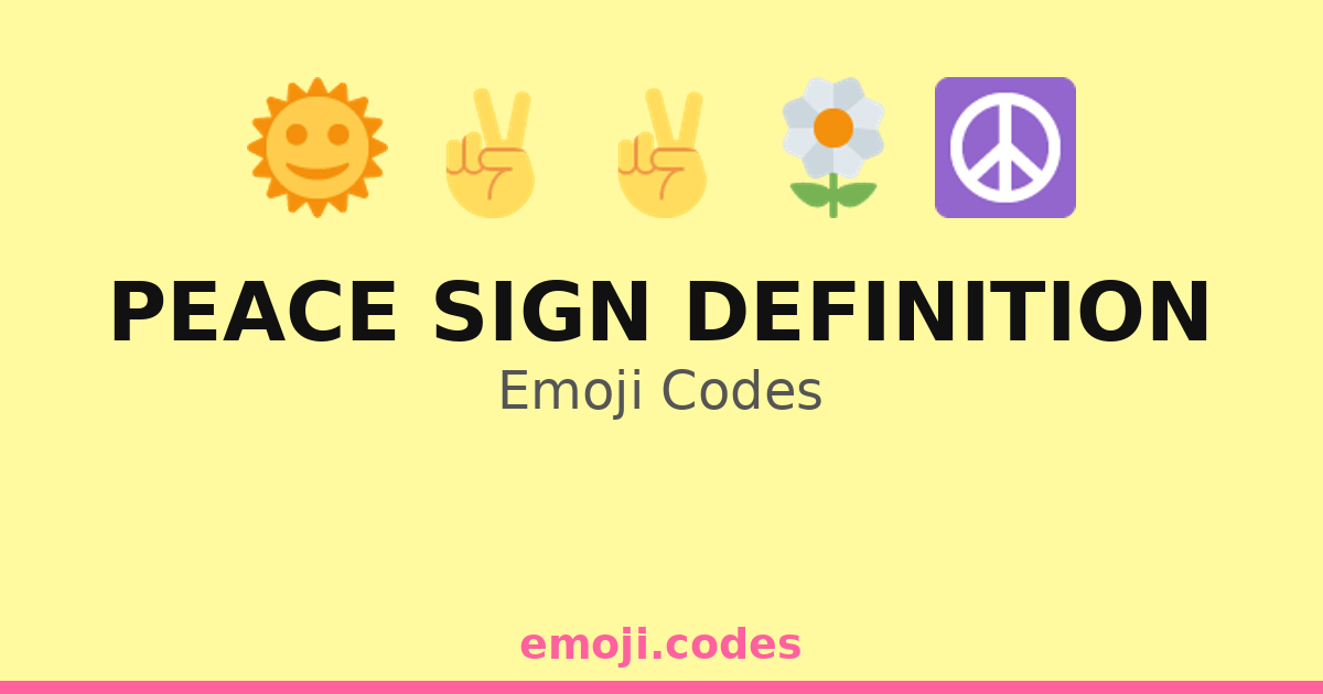 Peace Sign Definition Emoji Codes 🌈☮️🕊️🌼 — 189 Combinations to Copy & Paste