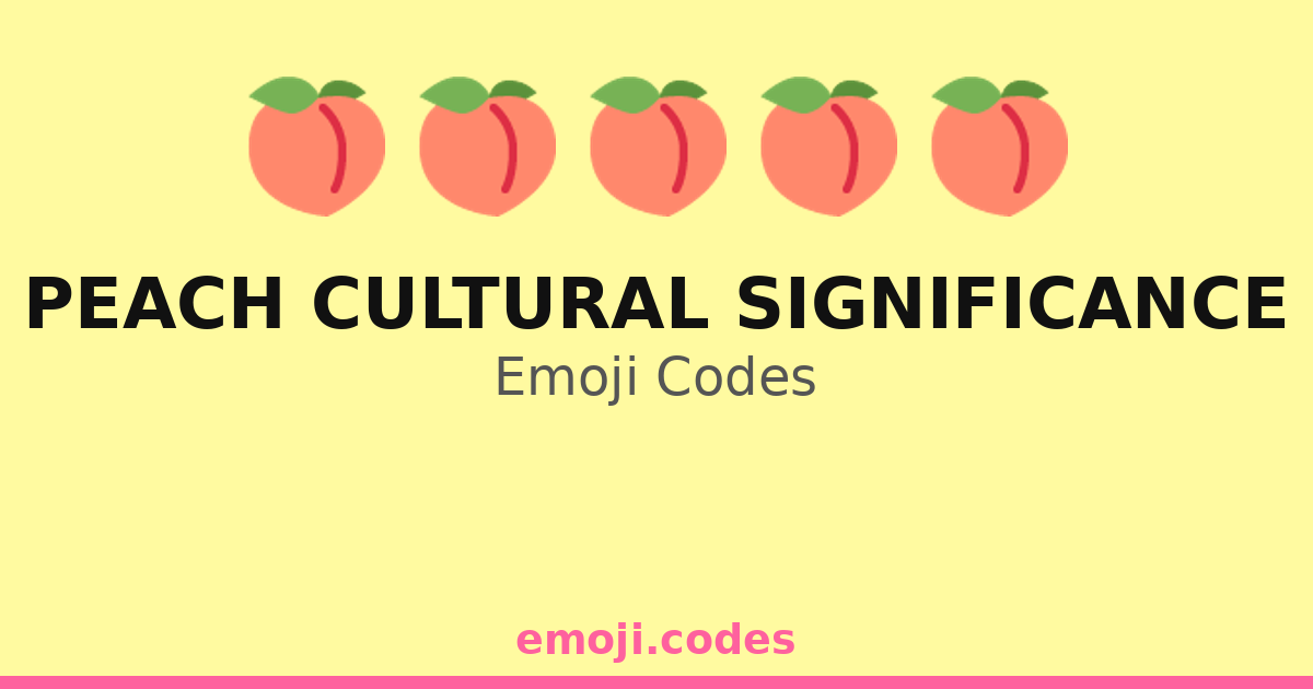 Peach Cultural Significance Emoji Codes ๐๐โญ โ 254 Combinations to Copy ...