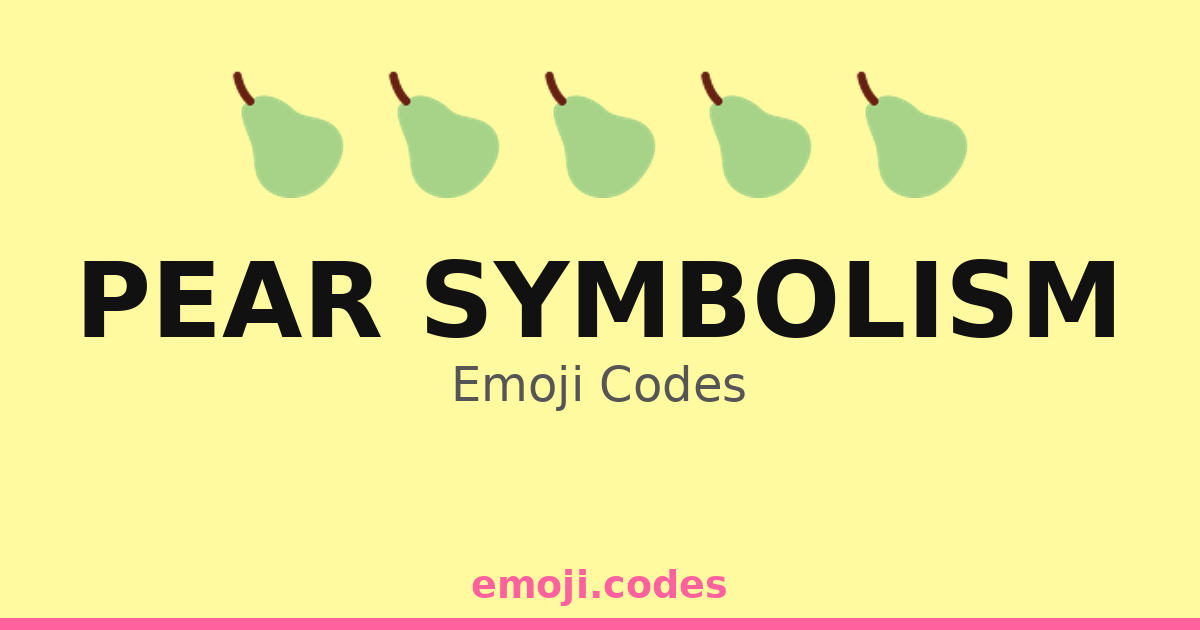 Pear Code Pear Symbolism Emoji Codes 🍐🌈🍏 — 138 Combinations to Copy & Paste