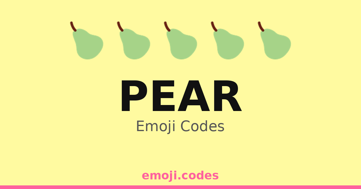 Pear Code Pear Emoji Codes 🍐 — 500 Combinations to Copy & Paste