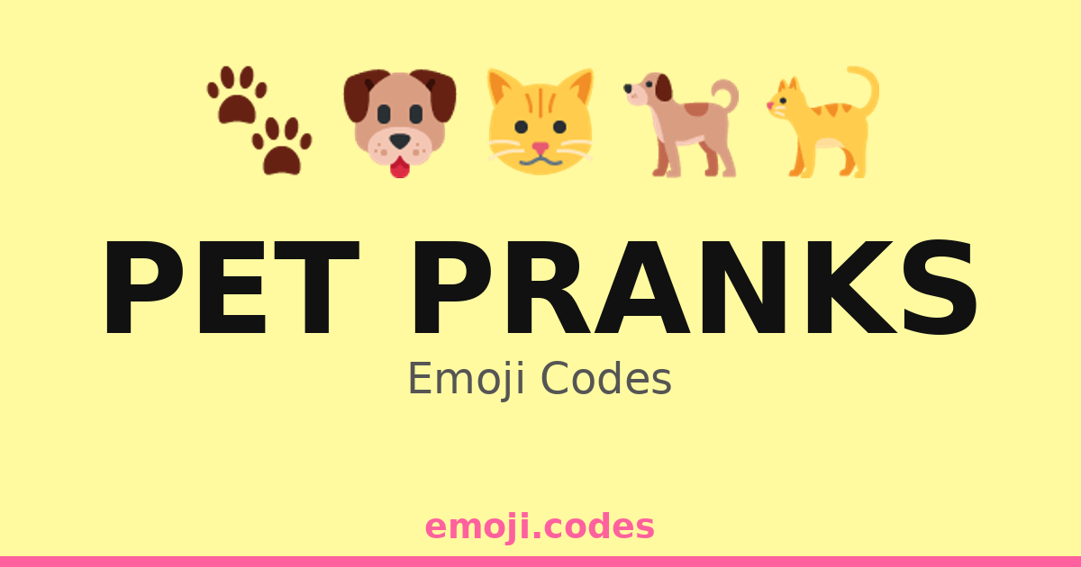 Pet Pranks Emoji Codes 🐈🎨😻 — 116 Combinations to Copy & Paste