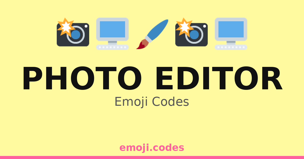 Photo Editor Emoji Codes 📷🎨🖼️🖥️🔍 — 193 Combinations to Copy & Paste