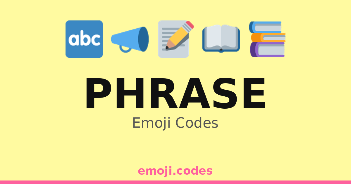 Phrase Emoji Codes 💬📜🗣️ ️ — 110 Combinations to Copy & Paste