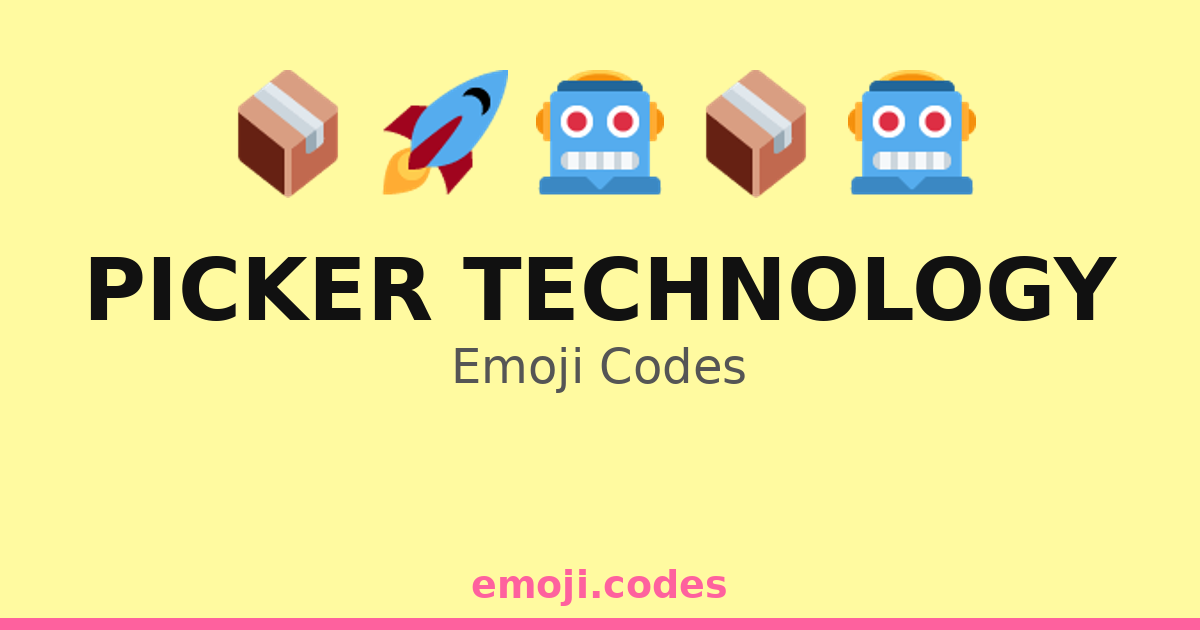 Picker Technology Emoji Codes 📦📦🔧🧑‍🏭 — 191 Combinations to Copy & Paste