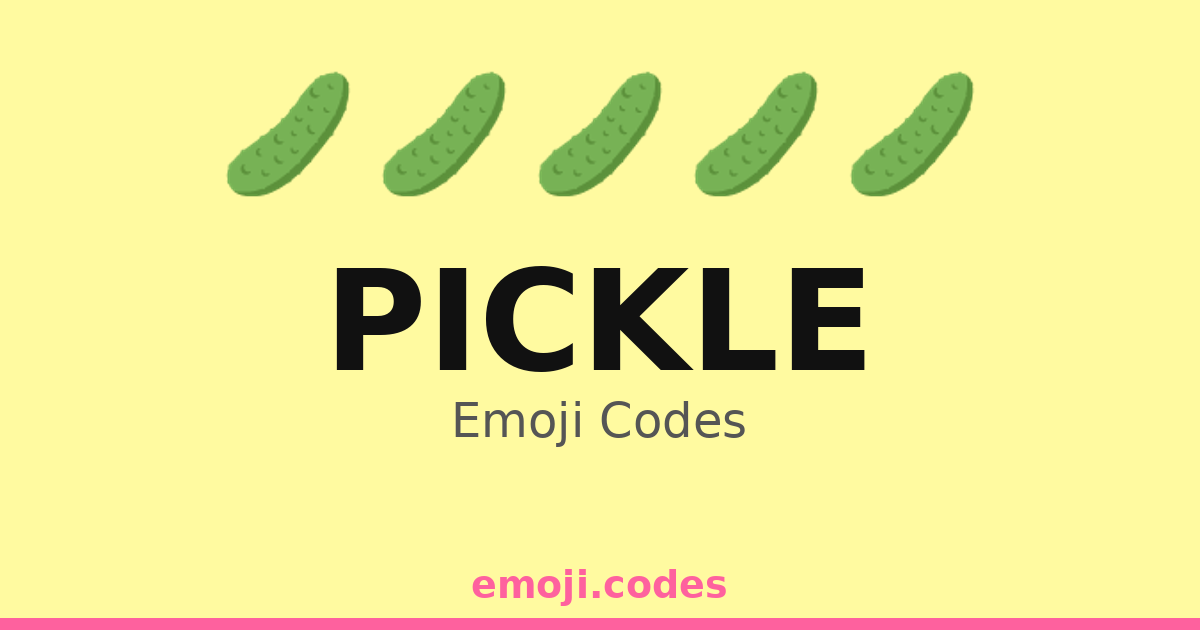 Pickle Emoji Codes 🥒 — 423 Combinations to Copy & Paste