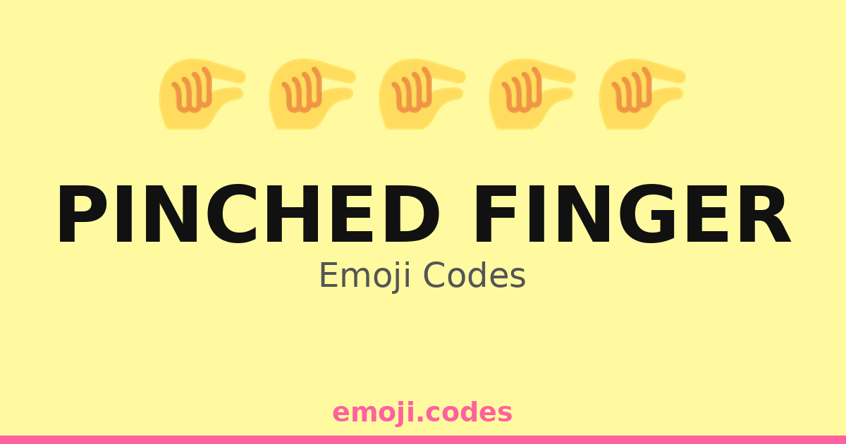 Pinched Finger Emoji Codes 🤏😖 — 247 Combinations to Copy & Paste