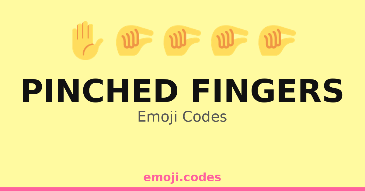 Pinched Fingers Emoji Codes 🤏🌍 — 383 Combinations to Copy & Paste