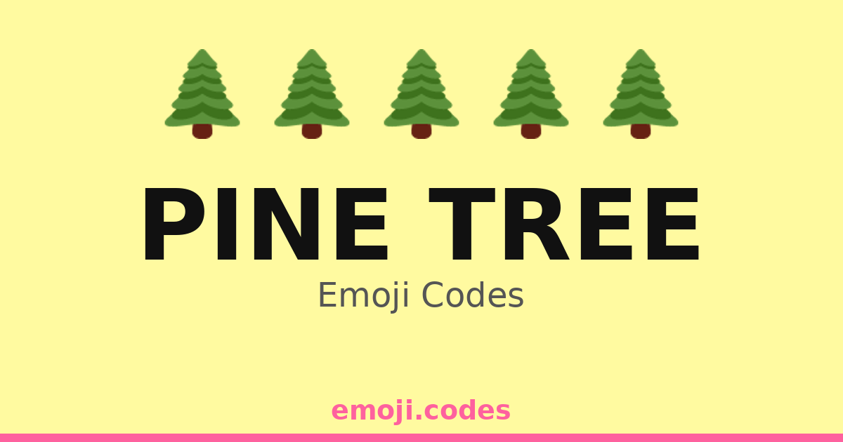 Pine Tree Emoji Codes 🪡 — 380 Combinations to Copy & Paste