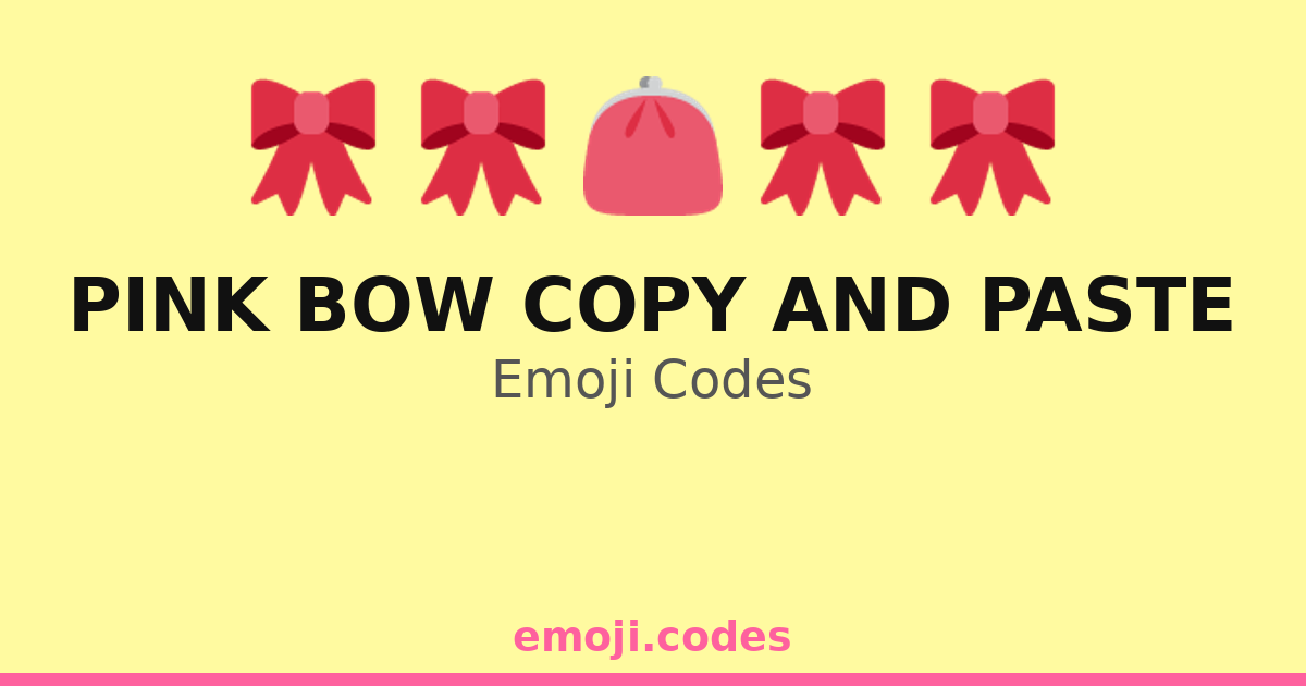Pink Bow Copy And Paste Emoji Codes 🌸🎀🌷 — 340 Combinations to Copy & Paste