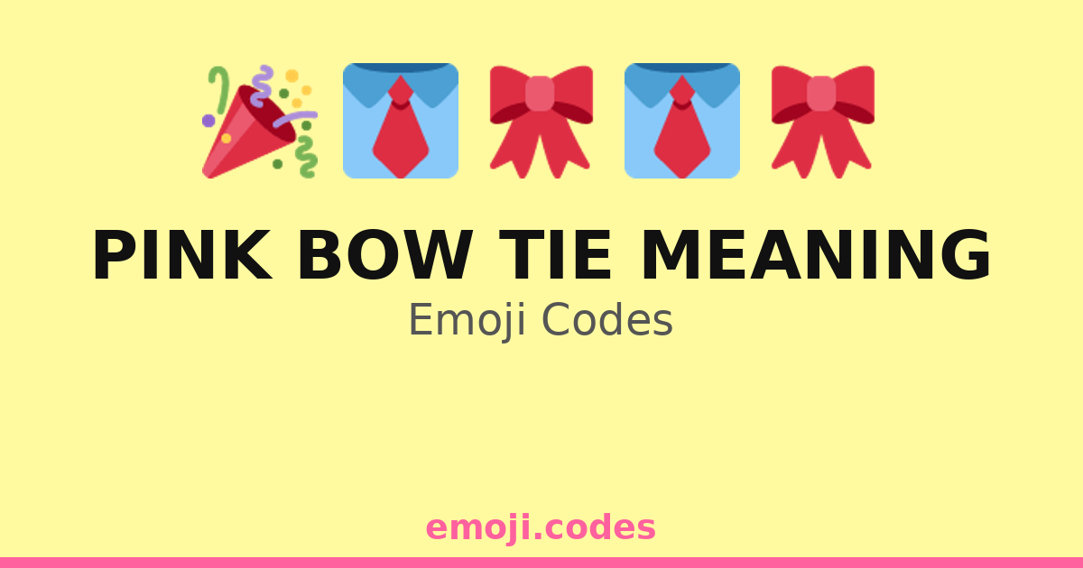 Pink Bow Tie Meaning Emoji Codes πΈππ π β 97 Combinations to Copy & Paste