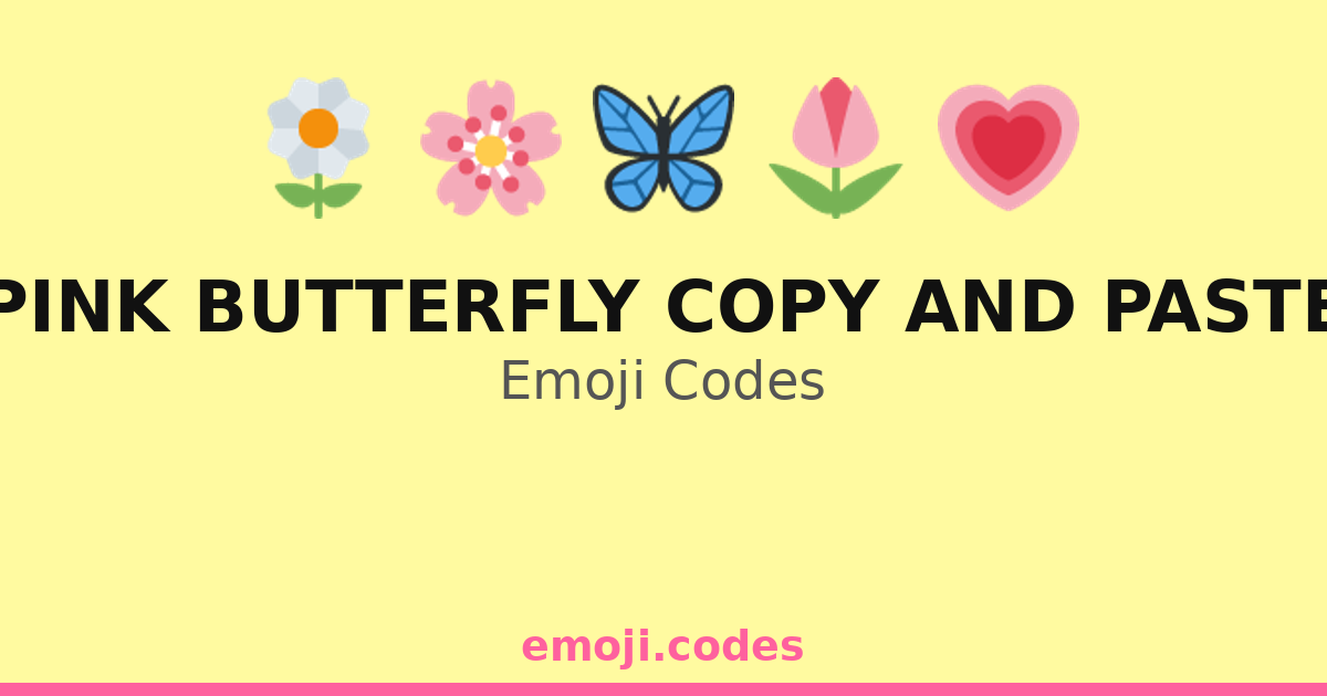 Pink Butterfly Copy And Paste Emoji Codes 🌷💖🦋🌸 — 44 Combinations to ...