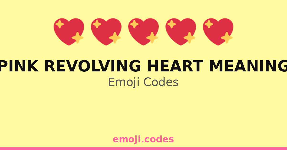 Pink Revolving Heart Meaning Emoji Codes ๐๐๐๐ โ 236 Combinations to ...