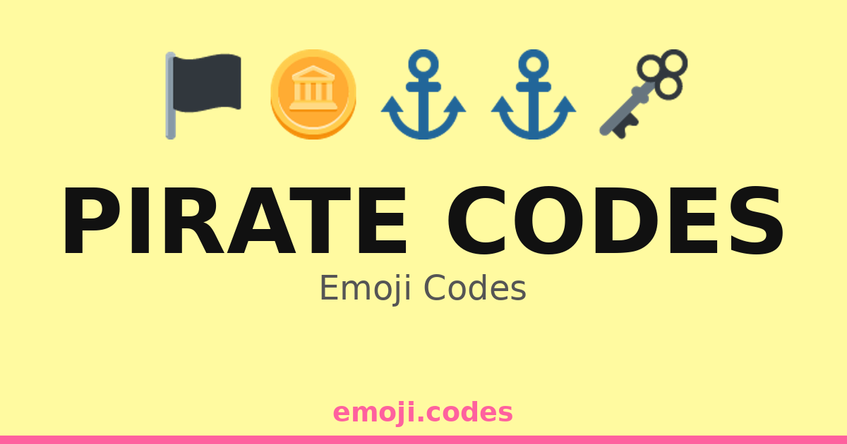 Prate Code Image Pirate Codes Emoji Codes 🌊🏴☠️🚢🗺️ — 33 Combinations to Copy & Paste