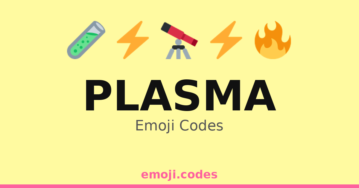 Plasma Emoji Codes 🌈🌪️⚡ — 275 Combinations to Copy & Paste