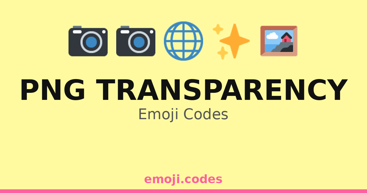 Png Transparency Emoji Codes 🌈🖥️📊 — 197 Combinations to Copy & Paste