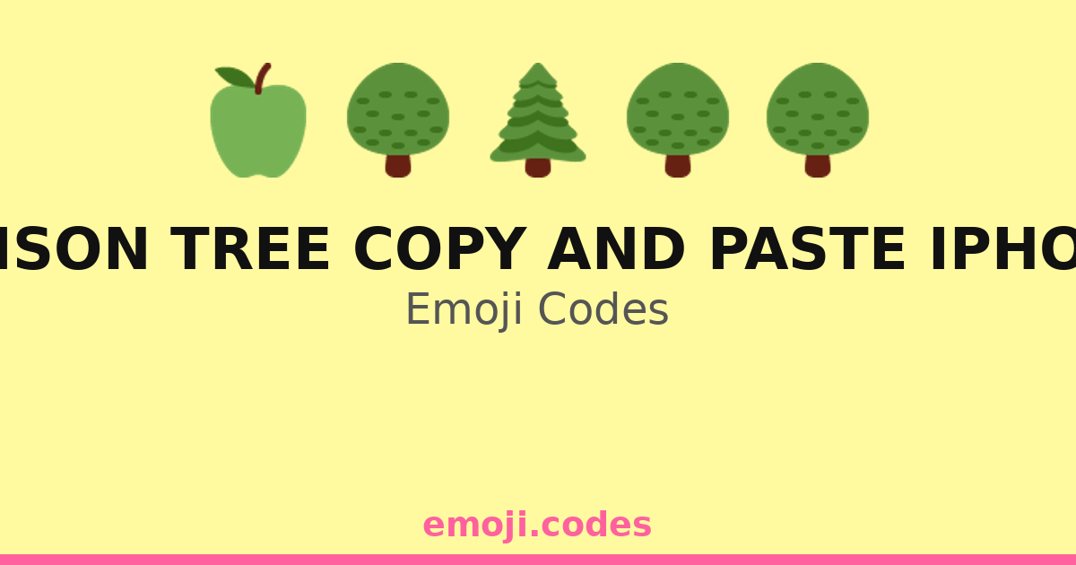 Poison Tree Copy And Paste Iphone Emoji Codes π²πππ± β 341 Combinations ...
