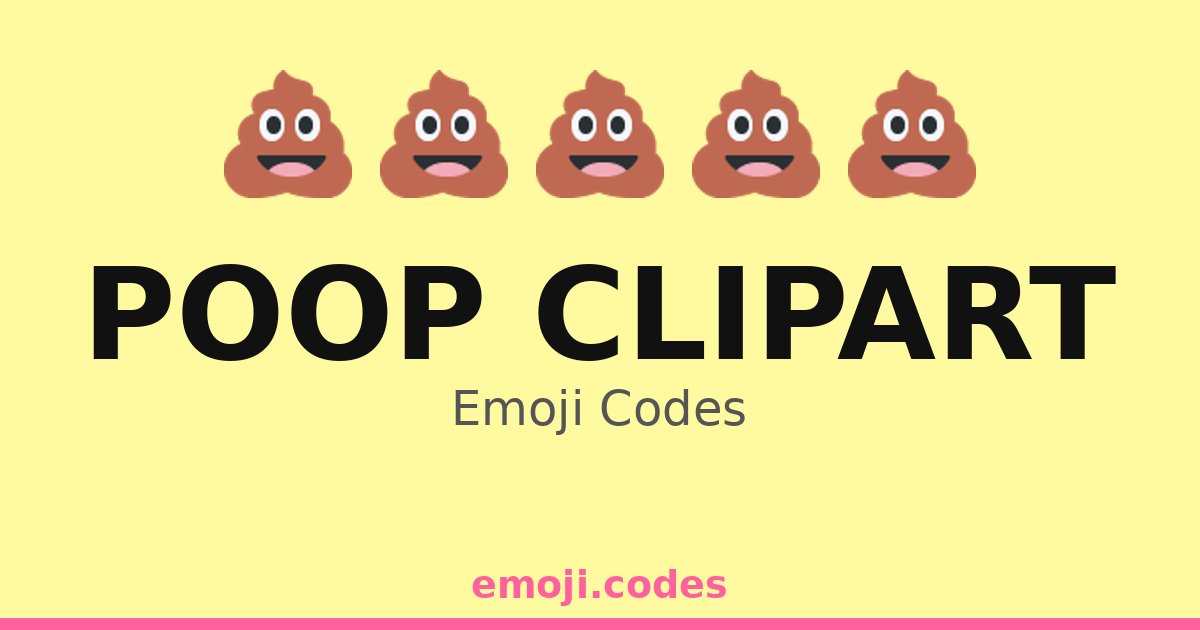 Poop Clipart Emoji Codes ๐ฉ๐ โ 222 Combinations to Copy & Paste