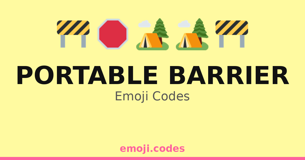 Portable Barrier Emoji Codes 🏕️🚧🌌🔥 — 138 Combinations to Copy & Paste