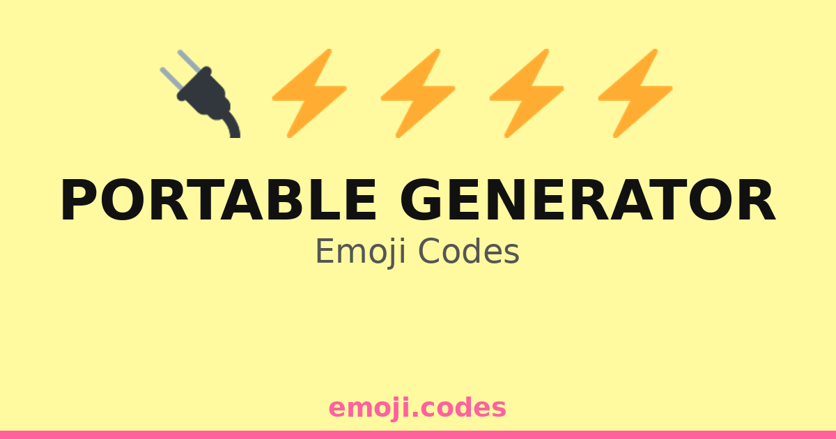 Portable Generator Emoji Codes 🌄🔌💡 — 317 Combinations to Copy & Paste