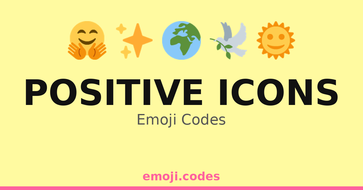 Positive Icons Emoji Codes 🌍🌟 ️ — 34 Combinations to Copy & Paste