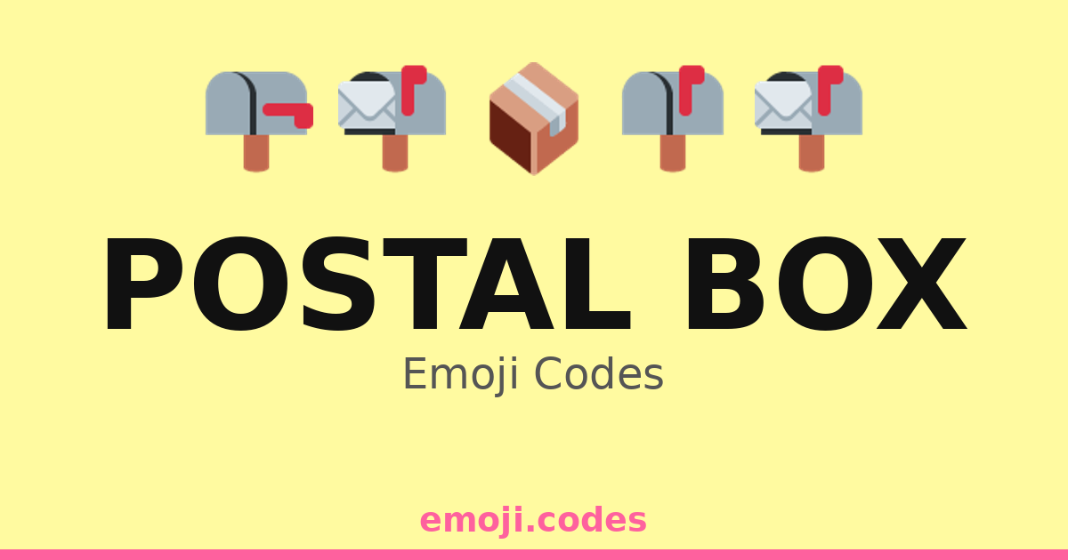 Postal Box Emoji Codes 🏤📬📮 ️📦 — 311 Combinations to Copy & Paste