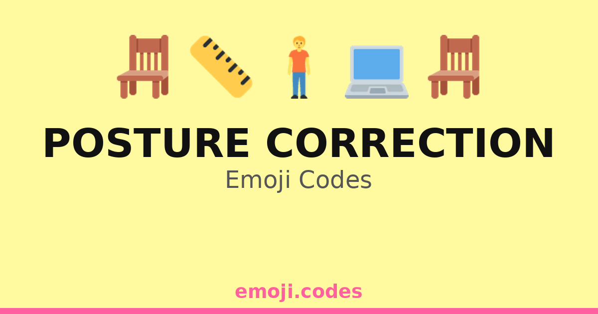 Posture Correction Emoji Codes 🌳🏃‍♀️🏃‍♂️ — 194 Combinations to Copy & Paste