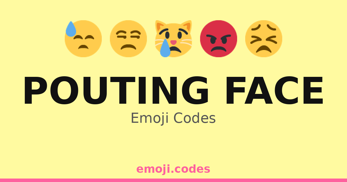 Pouting Text Pouting Face Emoji Codes 😪 — 209 Combinations to Copy & Paste