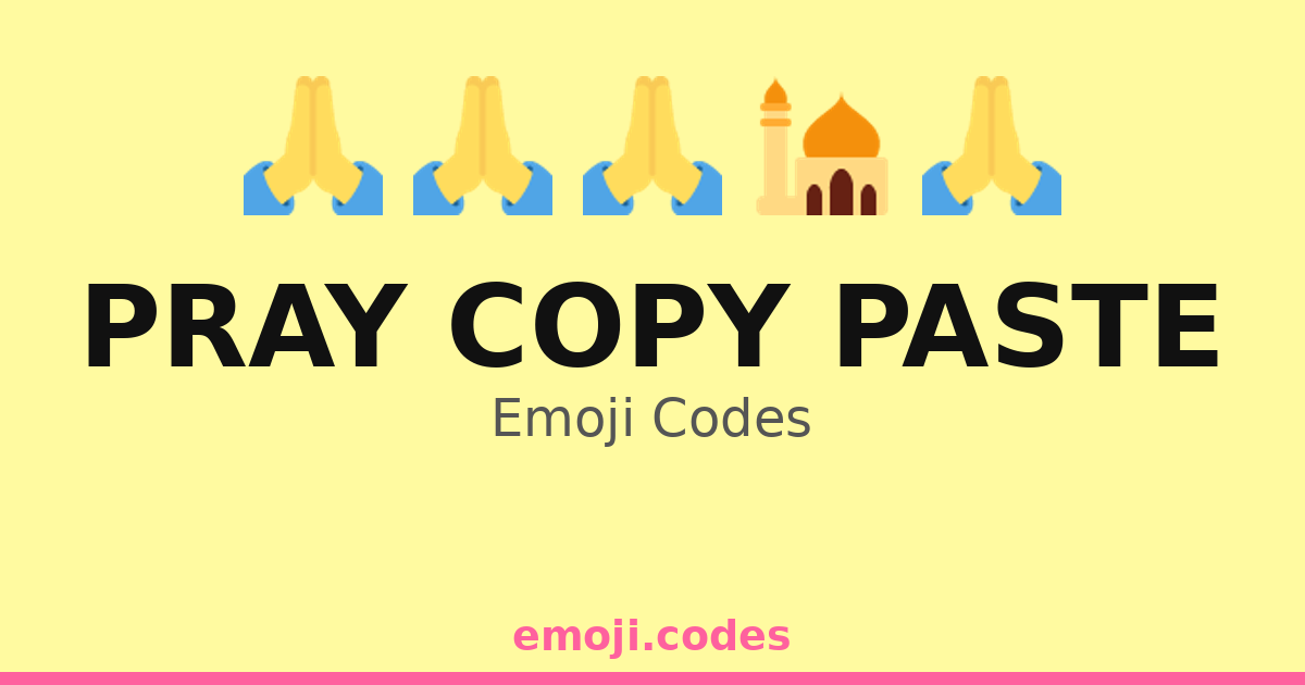 Pray Copy Paste Emoji Codes 📖🙏🕊️🖊️ — 304 Combinations to Copy & Paste