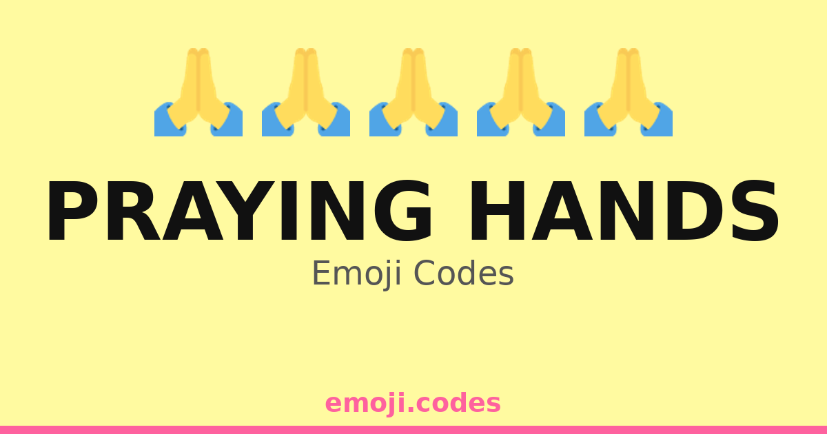 Hand Praying Alt Code Praying Hands Emoji Codes 🕍 — 431 Combinations to Copy & Paste