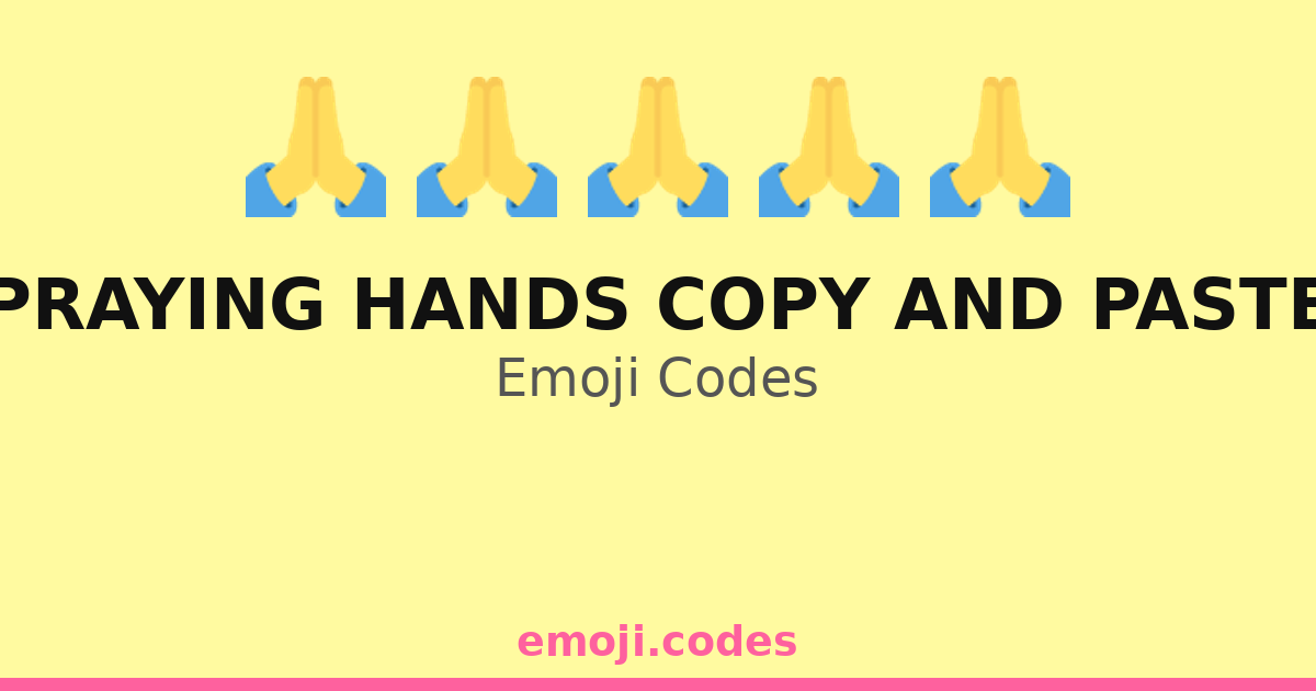 Praying Hands: Copy And Paste Emoji Codes π― β 180 Combinations to Copy ...
