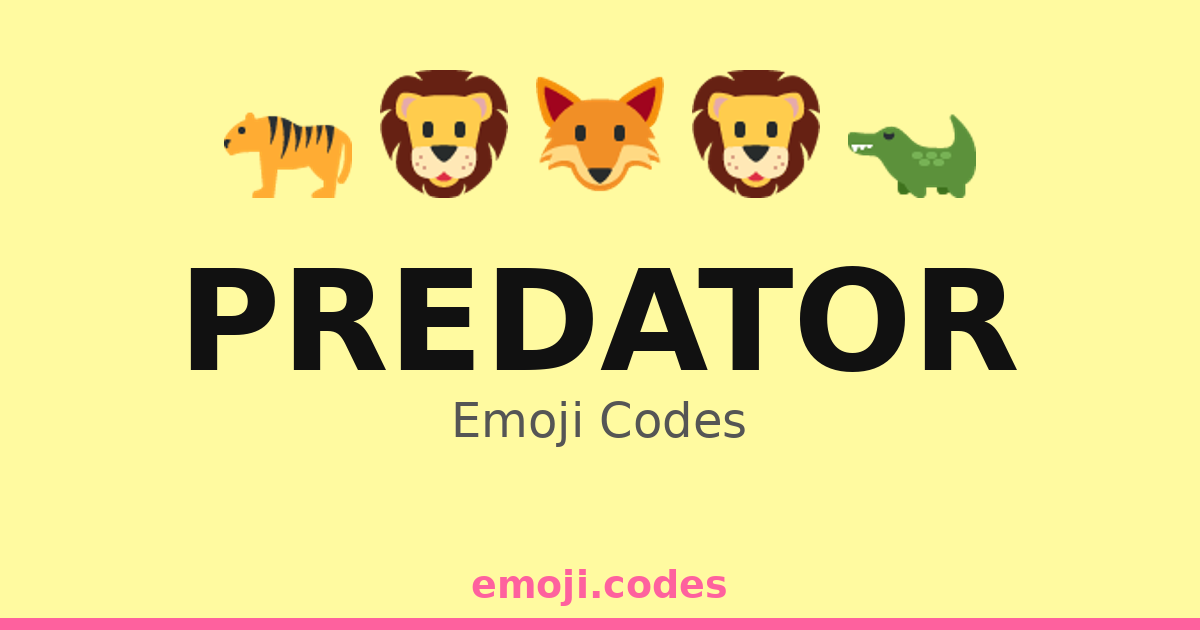 Predator Word Code Predator Emoji Codes 🐅🌊🐠 — 193 Combinations to Copy & Paste