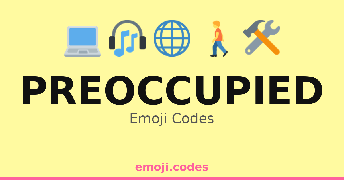 Preoccupied Emoji Codes 🌐💻🔗📲 — 100 Combinations to Copy & Paste