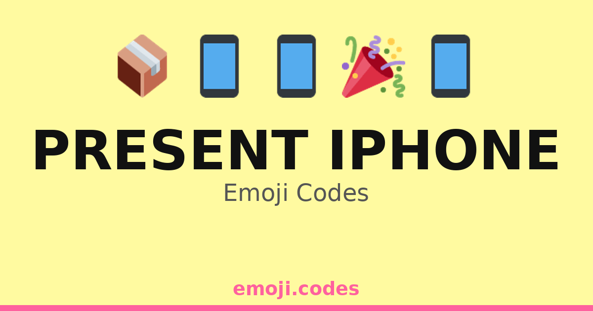 Present Iphone Emoji Codes 🎁📱🌈🎊 — 225 Combinations to Copy & Paste