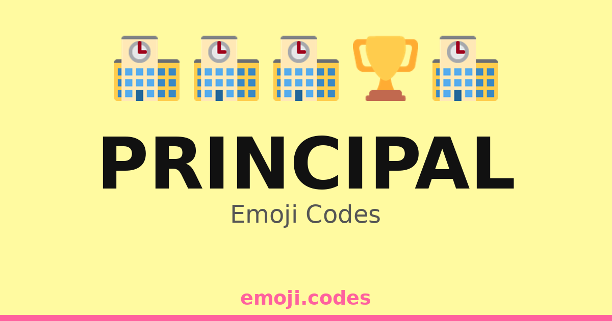Principal Emoji Codes 🎓🏫📅👨‍🏫 — 348 Combinations to Copy & Paste