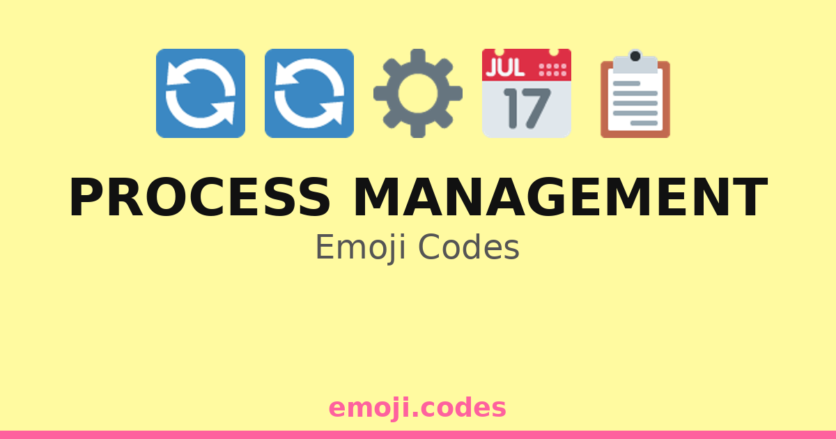 Process Management Emoji Codes 👥🤝📋 — 190 Combinations to Copy & Paste