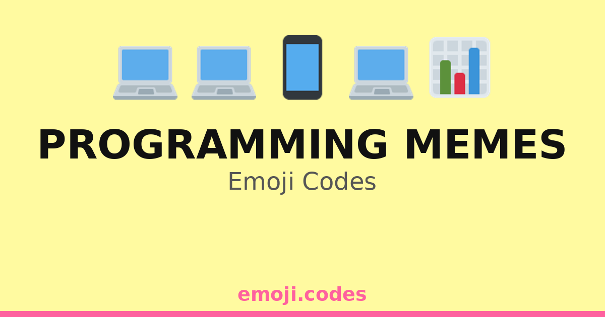 Programming Memes Emoji Codes 🐍📜🤓 — 290 Combinations to Copy & Paste