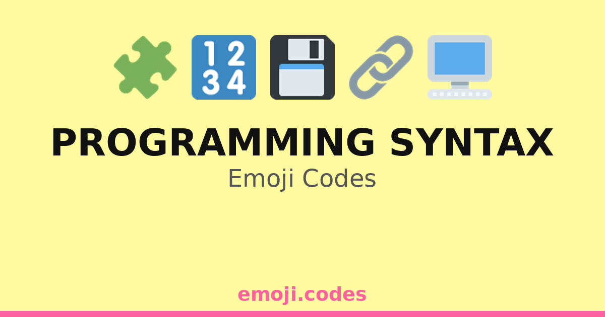 Codes For Syntax Code Programming Syntax Emoji Codes 💾🗄️🖥️ — 130 Combinations to Copy & Paste