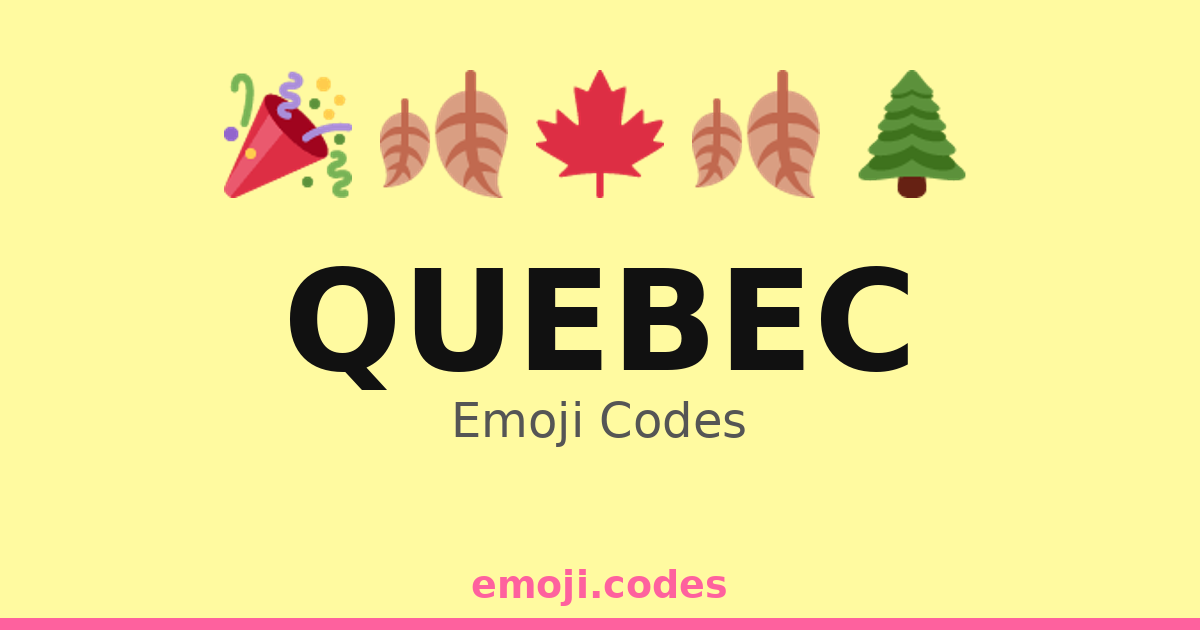 Quebec Emoji Codes 🌲🐦🍁 — 60 Combinations to Copy & Paste