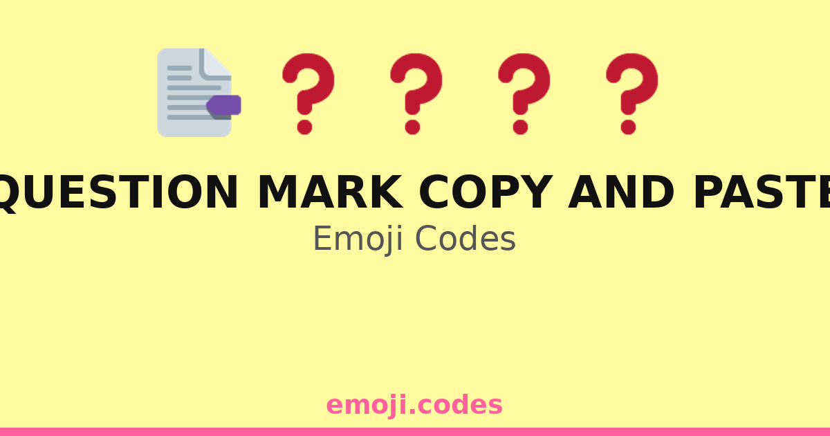 Question Mark Copy And Paste Emoji Codes 📅 📋 — 241 Combinations to Copy ...