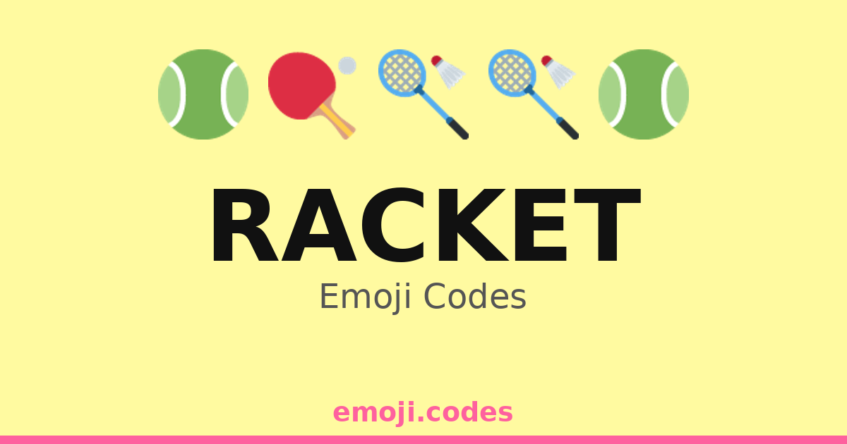 Emoticon Racket Racket Emoji Codes 🎾🌟🏓 — 125 Combinations to Copy & Paste