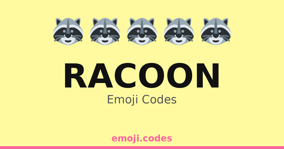 Racoon Emoji Codes 🦝 — 337 Combinations to Copy & Paste