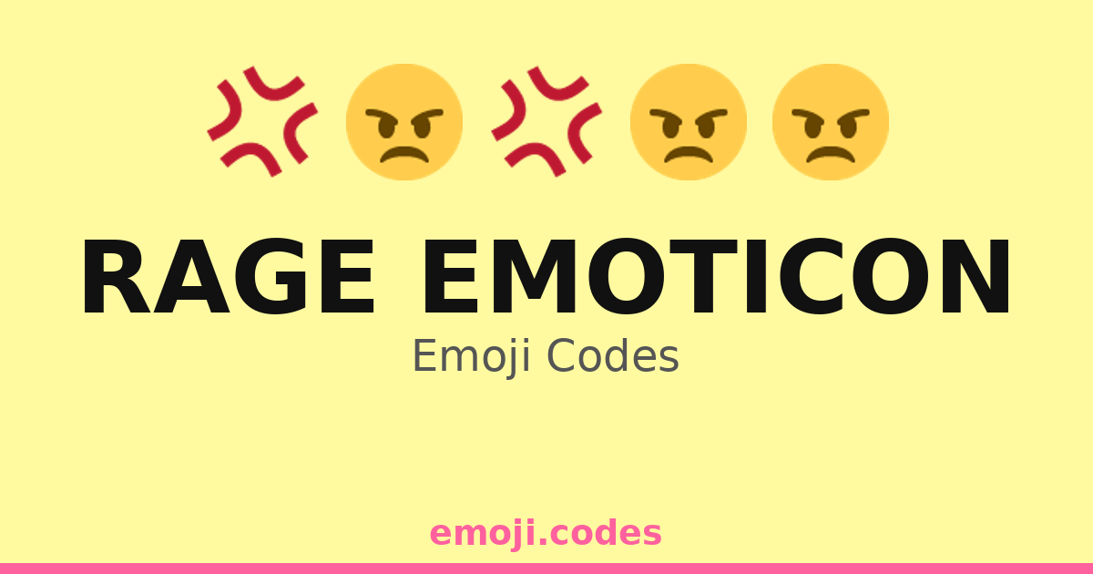 Rage Emoticon Emoji Codes 💢💣 — 94 Combinations to Copy & Paste