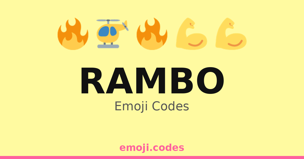 Rambo Emoji Codes 🌄🏕️🪓 — 383 Combinations to Copy & Paste