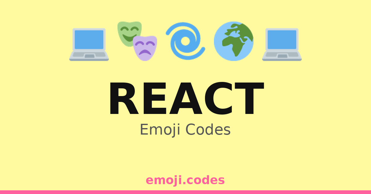 React Emoji Codes ๐๐๐ โ 93 Combinations to Copy & Paste