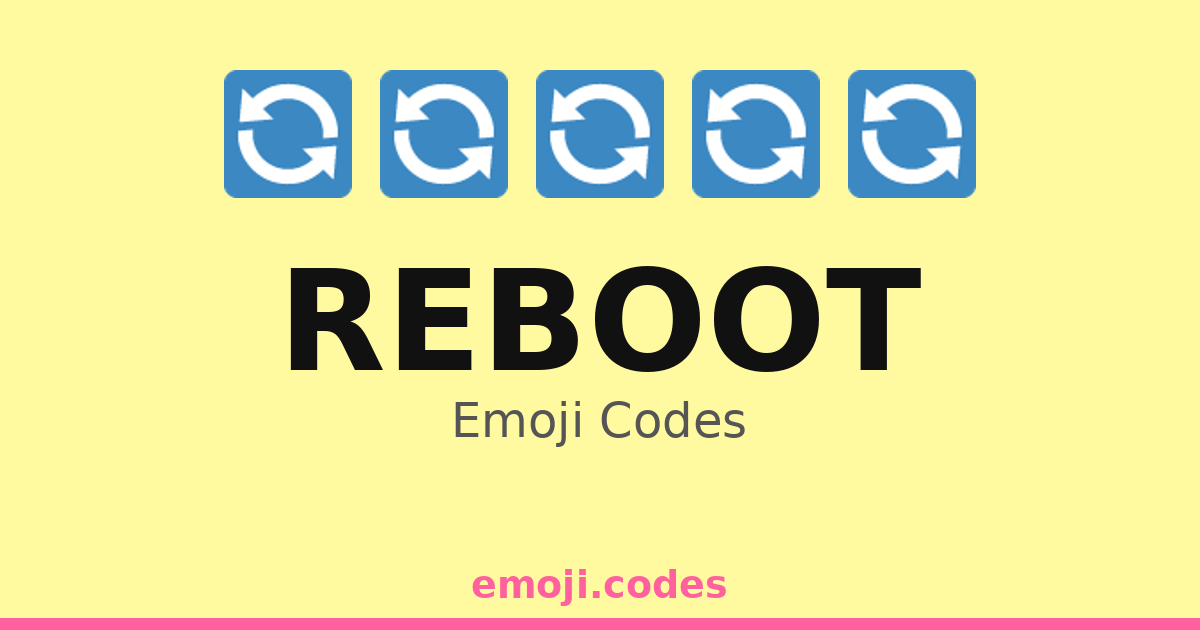 Reboot Emoji Codes 🔄🌀🔄💻 — 106 Combinations to Copy & Paste